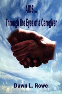 Kirjan kansi "Aids...Through the Eyes of a Caregiver"