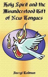 Holy Spirit and the Misunderstood Gift of New Tongues