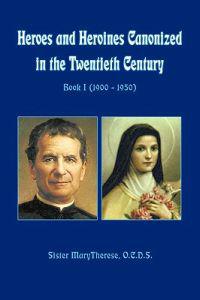 Bokomslag för "Heroes and Heroines Canonized in the Twentieth Century: Book I (1900 - 1950)"