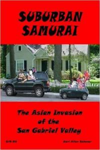 Suburban Samurai -The Asian Invasion of the San Gabriel Valley