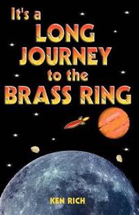 It's a Long Journey to the Brass Ring: and That Ain't No Bologna