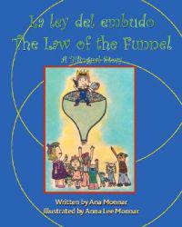 La Ley Del Embudo the Law of the Funnel