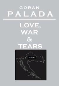 Love, War and Tears