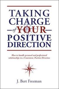 Taking Charge of Your Positive Direction