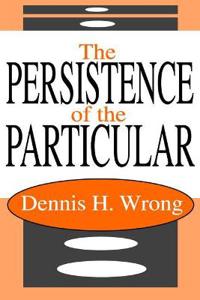 The Persistence of the Particular