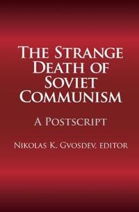 The Strange Death of Soviet Communism