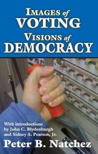 Bokomslag för "Images of Voting/Visions of Democracy"
