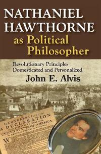 Bokomslag för "Nathaniel Hawthorne as Political Philosopher"