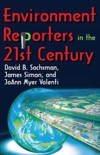 Bokomslag för "Environment Reporters in the 21st Century"