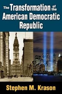 Bokomslag för "The Transformation of the American Democratic Republic"