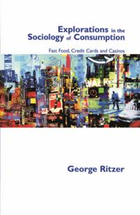 Explorations in the Sociology of Consumption