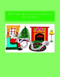 Why Santa Was Late For Christmas