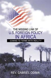 Bokomslag för "The Missing Link of U.S. Foreign Policy in Africa"