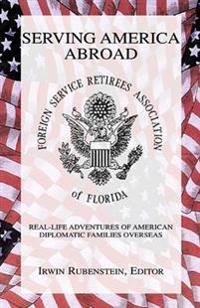 Bokomslag för "Serving America Abroad"