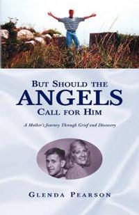 Bokomslag för "But Should the Angels Call For Him"