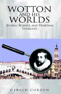 Wotton and His Worlds