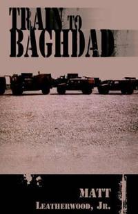 Bokomslag för "Train to Baghdad"