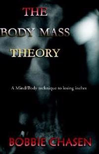 The Body Mass Theory