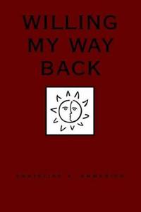 Willing My Way Back