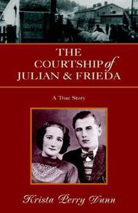 Bokomslag för "The Courtship of Julian and Frieda"