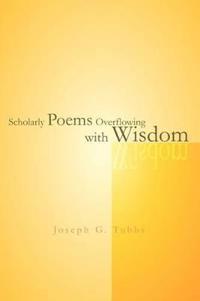Scholarly Poems Overflowing with Wisdom