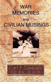 War Memories and Civilian Musings