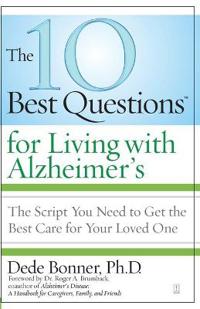 The 10 Best Questions for Living with Alzheimer's