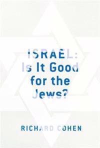 Israel: Is It Good for the Jews?