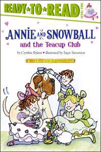 Kirjan kansi "Annie and Snowball and the Teacup Club: Ready-To-Read Level 2"