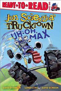 Scieszka, J: Uh-Oh, Max