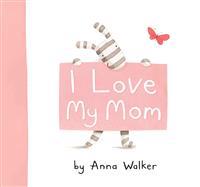 I Love My Mom