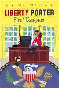 Liberty Porter, First Daughter