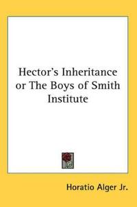 Hector's Inheritance or The Boys of Smith Institute