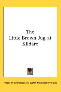Bokomslag för "The Little Brown Jug at Kildare"