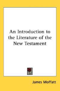 Introduction to the Literature of the New Testament