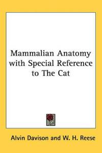 Mammalian Anatomy With Special Reference to the Cat
