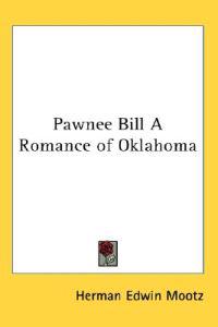 Kirjan kansi "Pawnee Bill A Romance of Oklahoma"
