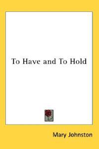 Kirjan kansi "To Have and to Hold"