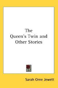 The Queen's Twin and Other Stories