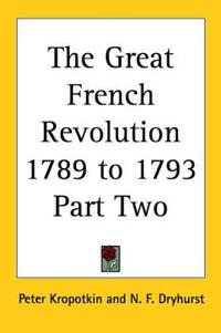 The Great French Revolution 1789 to 1793 Part Two