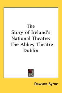 Bokomslag for "The Story of Ireland's National Theatre"