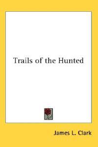 Trails of the Hunted