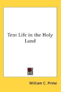 Tent Life in the Holy Land
