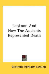 Laokoon And How The Ancients Represented Death