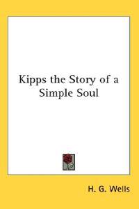 Kipps the Story of a Simple Soul