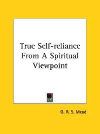 True Self-reliance from a Spiritual Viewpoint