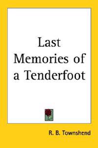 Last Memories of a Tenderfoot