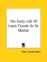 The Early Life of Louis Claude De St. Martin