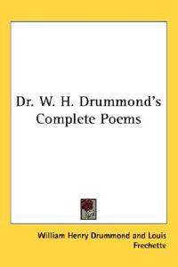 Bokomslag för "Dr. W. H. Drummond's Complete Poems"