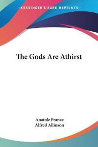 Gods Are Athirst